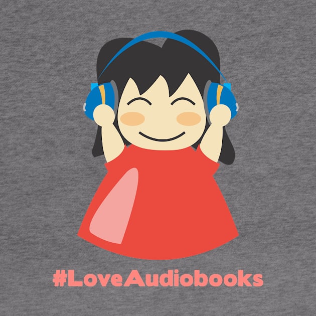 #LoveAudiobooks Girl 2 by Audiobook Tees